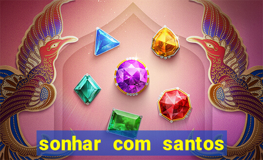 sonhar com santos de macumba